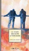 Le temps des mots à voix basse