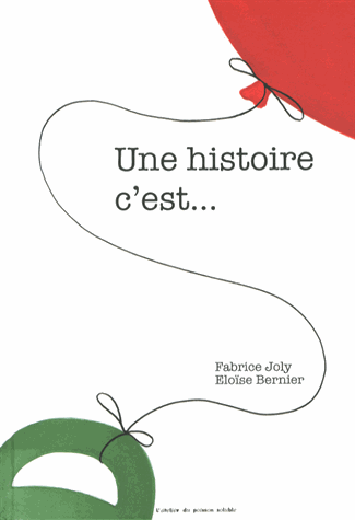 Une histoire c’est…