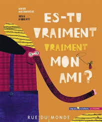 Es-tu vraiment mon ami ?