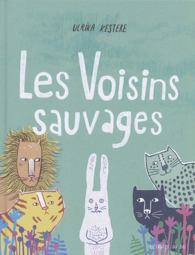 Les voisins sauvages