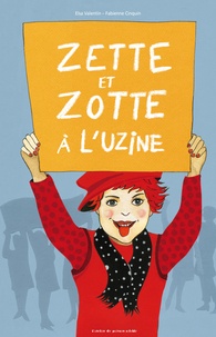 Zette et Zotte à l’uzine