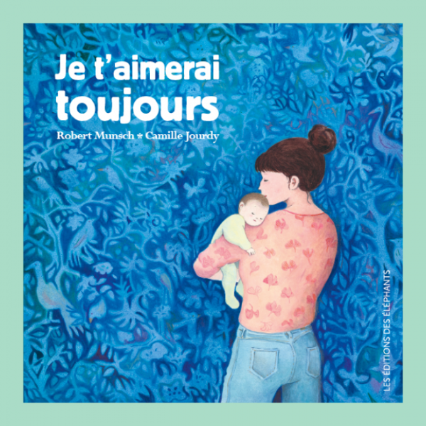 A propos de l’album : « Je t’aimerai toujours », éd. des éléphants,2020.