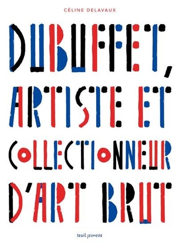 Dubuffet artiste et collectionneur d’art brut