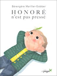 Honoré n’est pas pressé