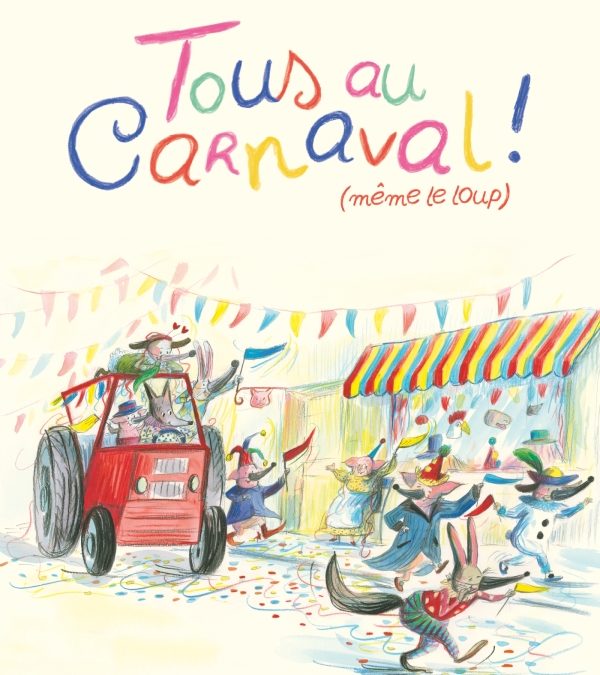 Tous au Carnaval ! (même le loup)