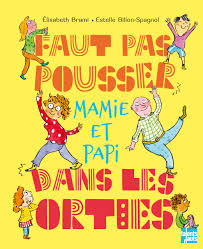 Faut pas pousser mamie dans les orties !