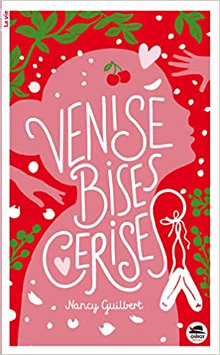 Venise, bises, cerises