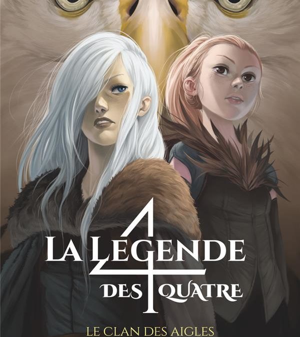 La légende des quatre – Le clan des aigles