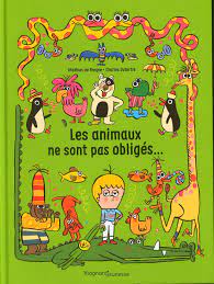 Les animaux ne sont pas obligés…