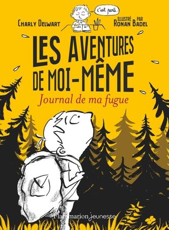 Les aventures de moi-même, Journal de ma fugue.