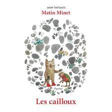 Matin Minet – Les cailloux