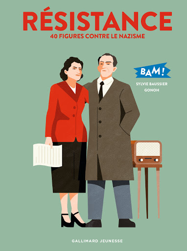 Résistance, 40 figures contre le nazisme