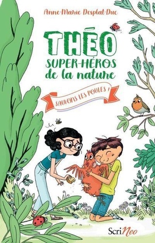 Théo, super-héros de la nature – Sauvons les poules