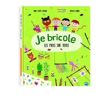Je bricole les pieds sur terre
