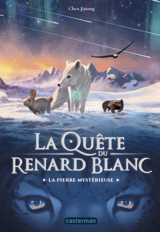 La quête du renard blanc – Tome 1 : La pierre mystérieuse