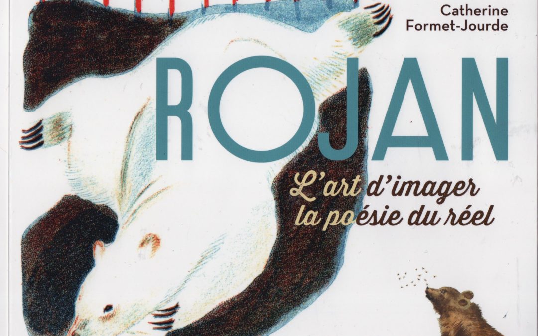 Rojan, l’art d’imager la poésie du réel