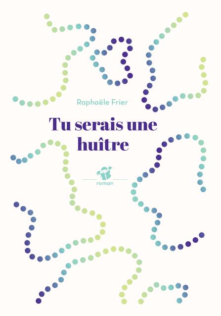 Tu serais une huitre