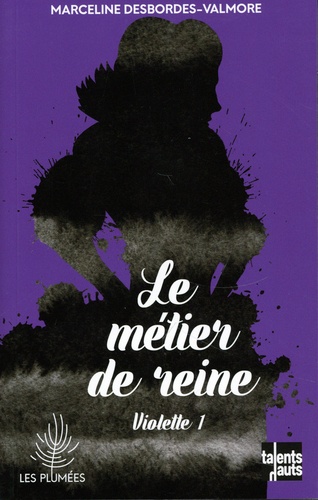 Le métier de reine. Violette 1
