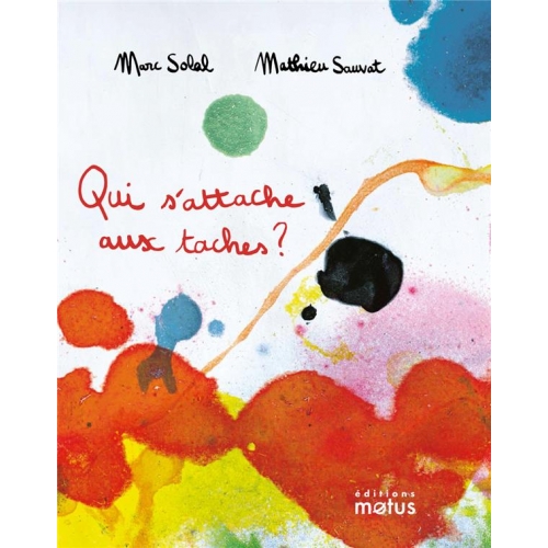 Qui s’attache aux taches ?