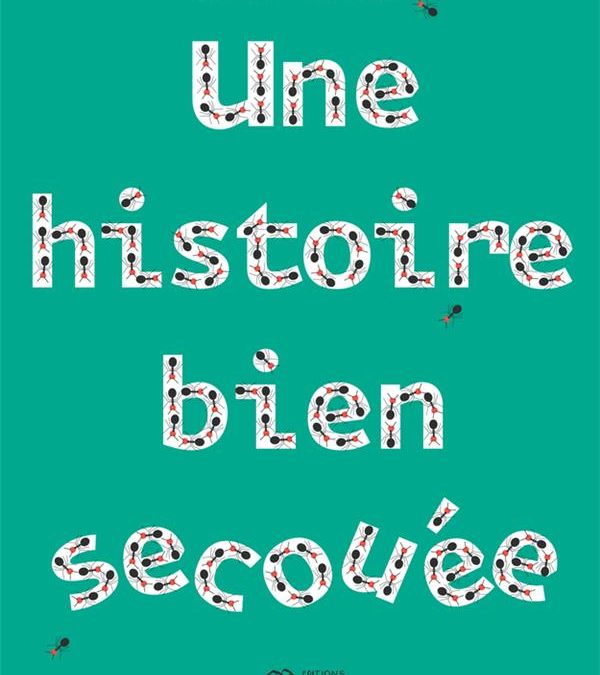 Une histoire bien secouée