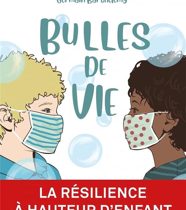 Bulles de vie