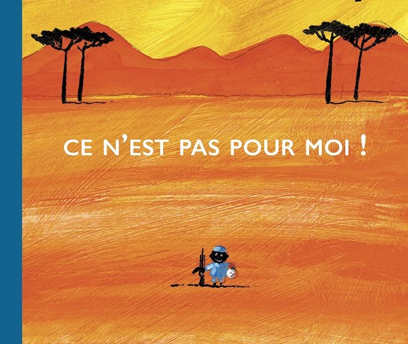 La Guerre, ce n’est pas pour moi !