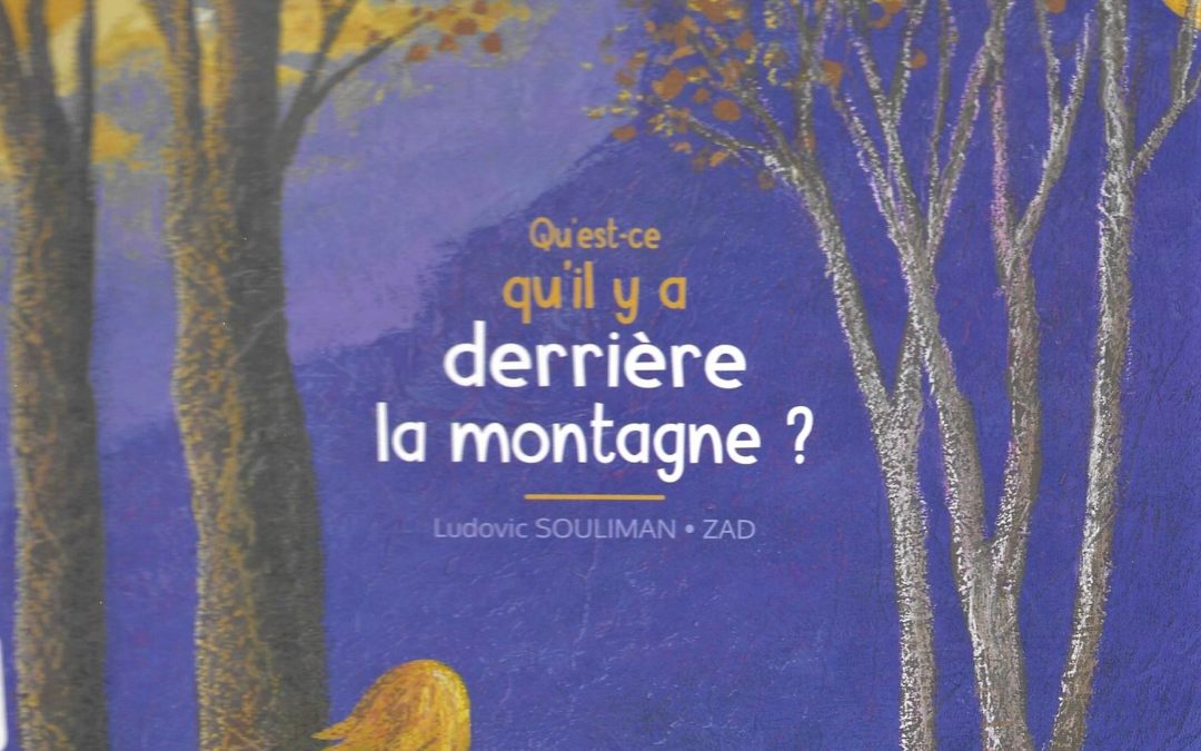 Qu’est-ce qu’il y a derrière la montagne?