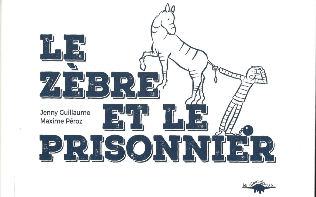 Le zèbre et le prisonnier