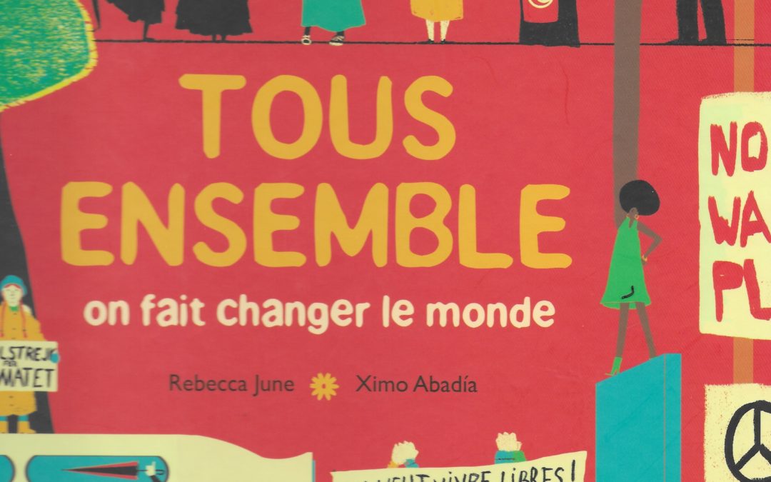 Tous ensemble on fait changer le monde