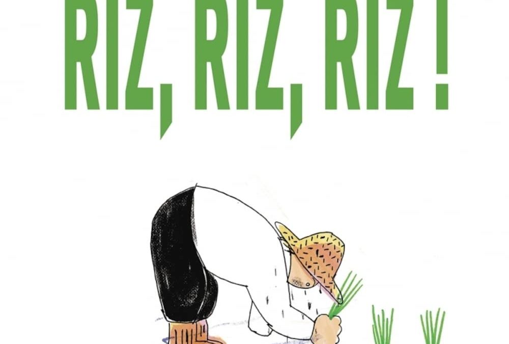 Riz, riz, riz !