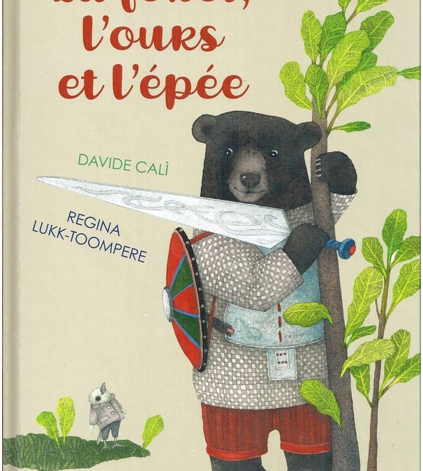 La forêt, l’ours et l’épée