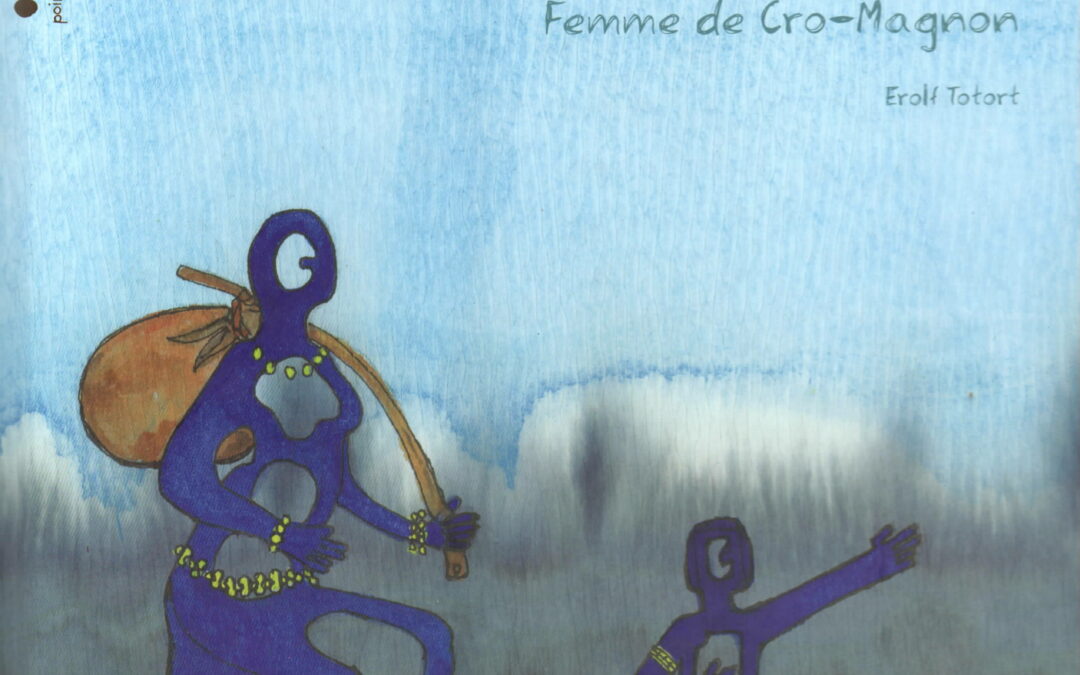 Le voyage d’Ava, Femme de Cro-Magnon / Les parures d’Ava, Femme de Cro-Magnon