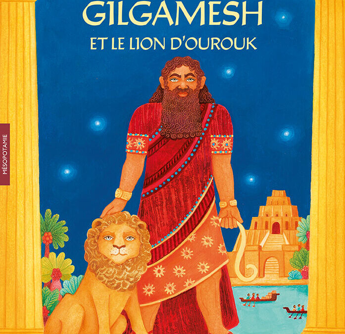 Gilgamesh et le lion d’Ourouk