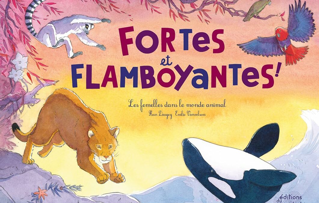 Fortes et flamboyantes