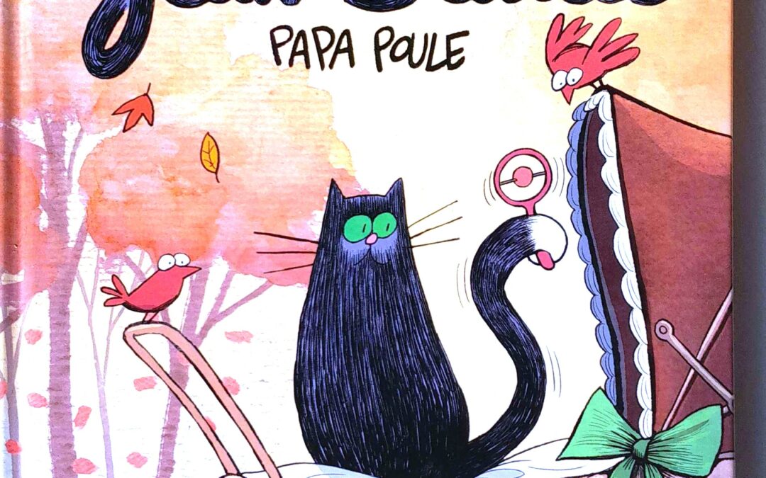 Jean – Blaise papa poule