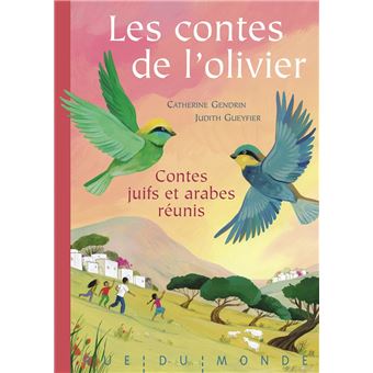 Les contes de l&rsquo;olivier – Contes juifs et arabes réunis
