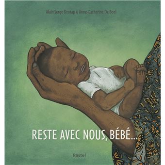 Reste avec nous, Bébé