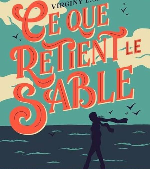 Ce que retient le sable