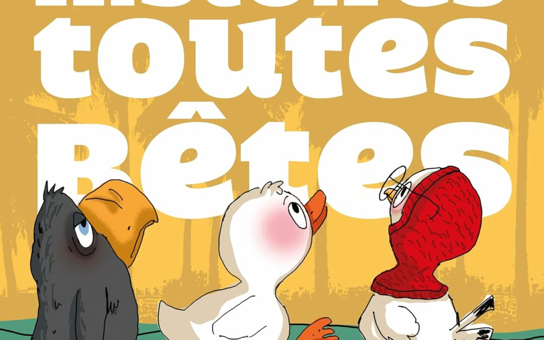 Histoires toutes bêtes