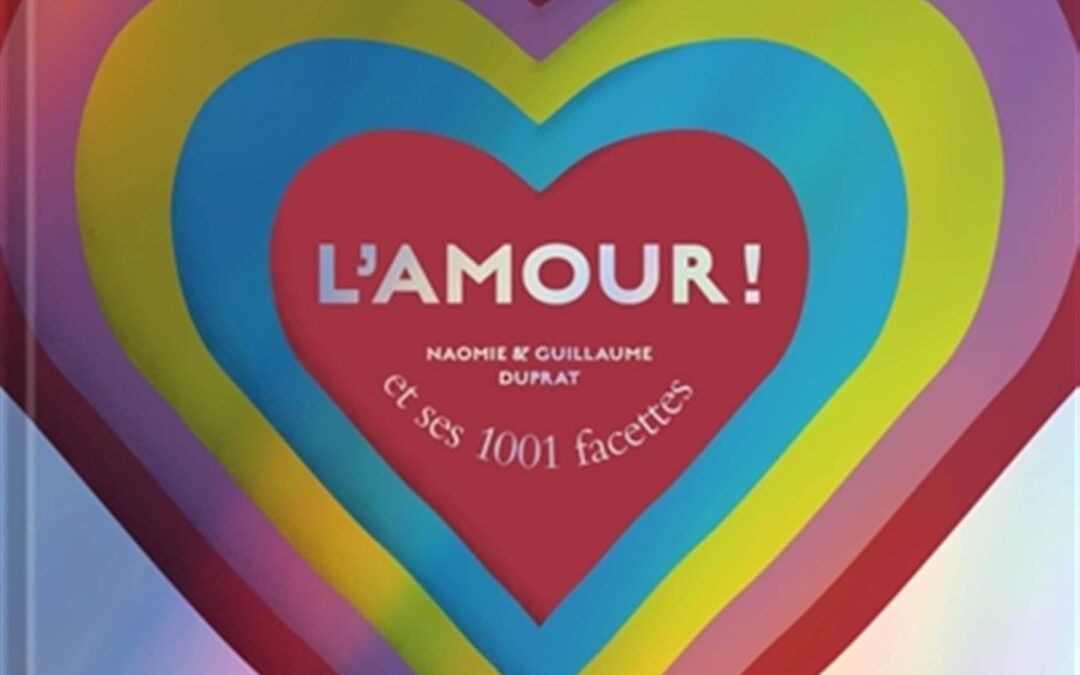L’amour et ses 1000 facettes