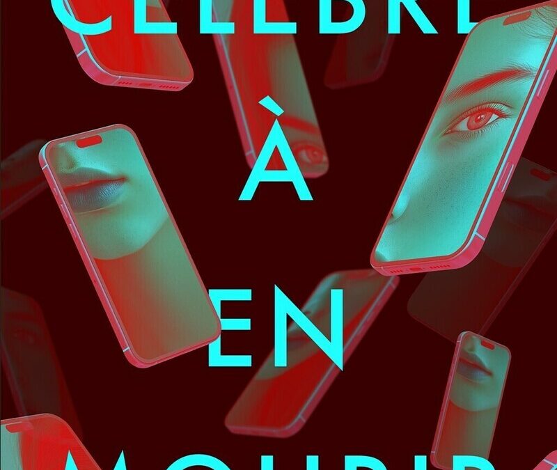 Célèbre à en mourir