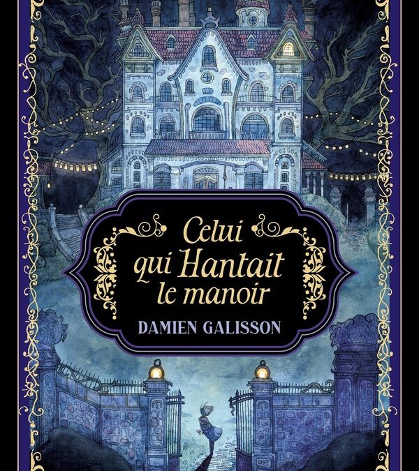 Celui qui hantait le manoir