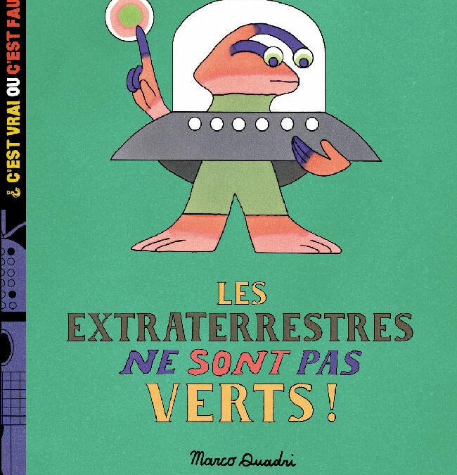 Les Extraterrestres ne sont pas verts !