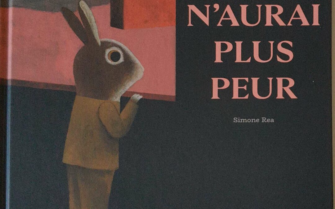 Je n&rsquo;aurai plus peur