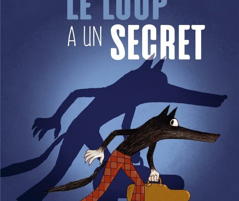 Le loup a un secret