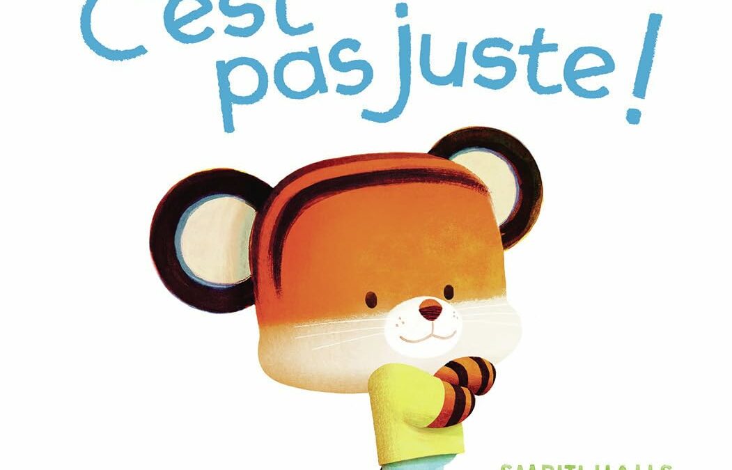 Ti’Tigre – C’est pas juste !