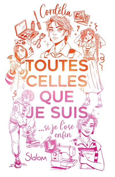 Toutes celles que je suis… si je l’ose enfin