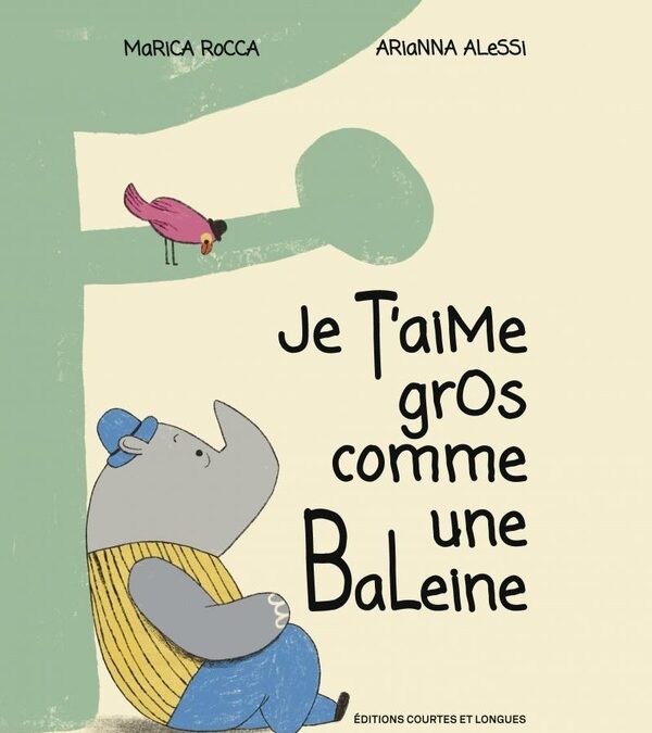 Je t’aime gros comme une baleine